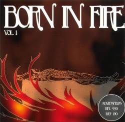 Compilations : Born in Fire Vol. 1